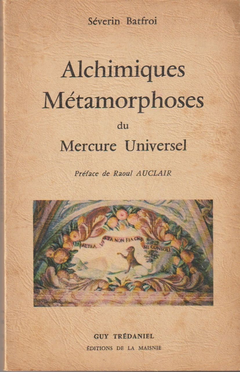 Alchimiques métamorphoses du Mercure universel