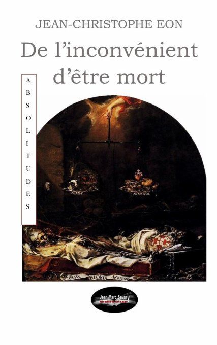 De l'inconvénient d'être mort