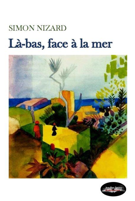 Là-bas, face à la mer