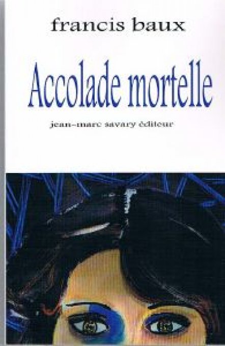 ACCOLADE MORTELLE