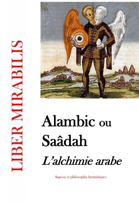 ALAMBIC OU SAADAH : L'ALCHIMIE ARABE