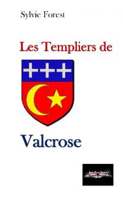 LES TEMPLIERS DE VALCROSE