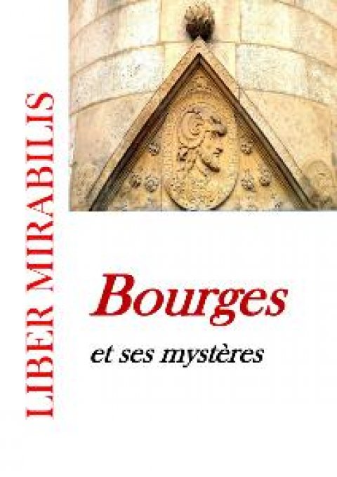 BOURGES ET SES MYSTERES
