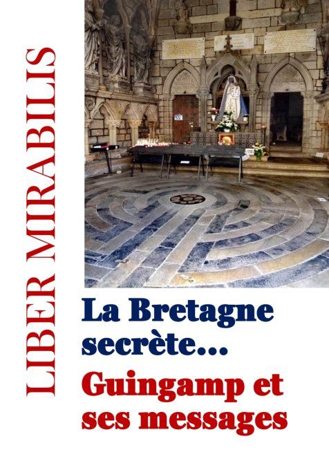 La Bretagne secrète... Guingamp et ses messages
