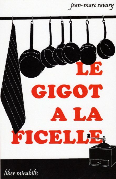 LE GIGOT A LA FICELLE