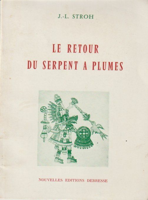 LE RETOUR DU SERPENT A PLUMES